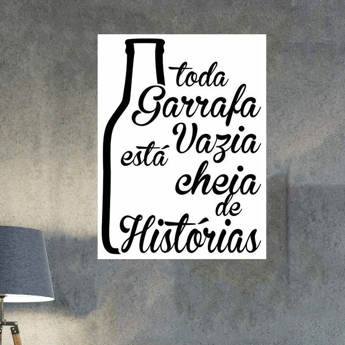 plc 0275 placa decorativa toda garrafa vazia esta cheia de historias 2