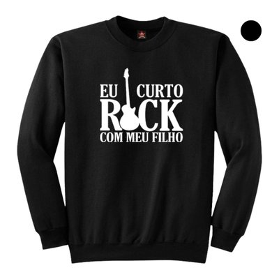 Blusa de Moletom Eu Curto Rock Com Meu Filho c/ Punho