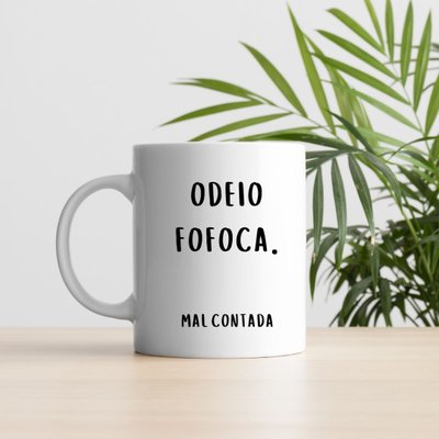 Caneca De Cerâmica 300ml Divertida com Frases Engraçadas Odeio Fofoca Mal Contada + Rock - Drama